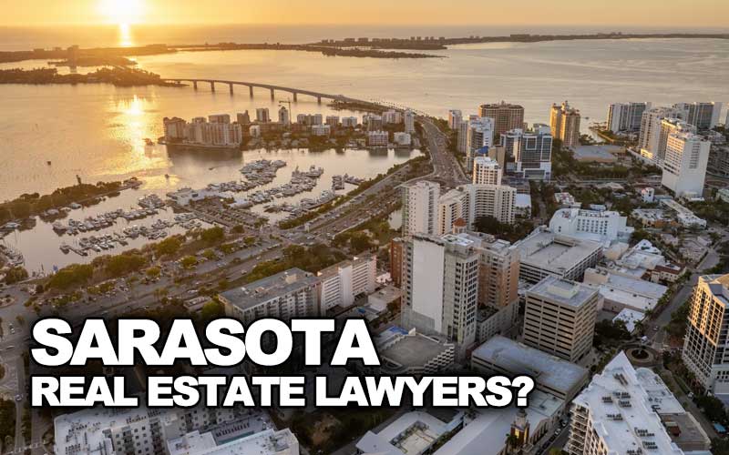 Sarasota Real Estate Lawyer